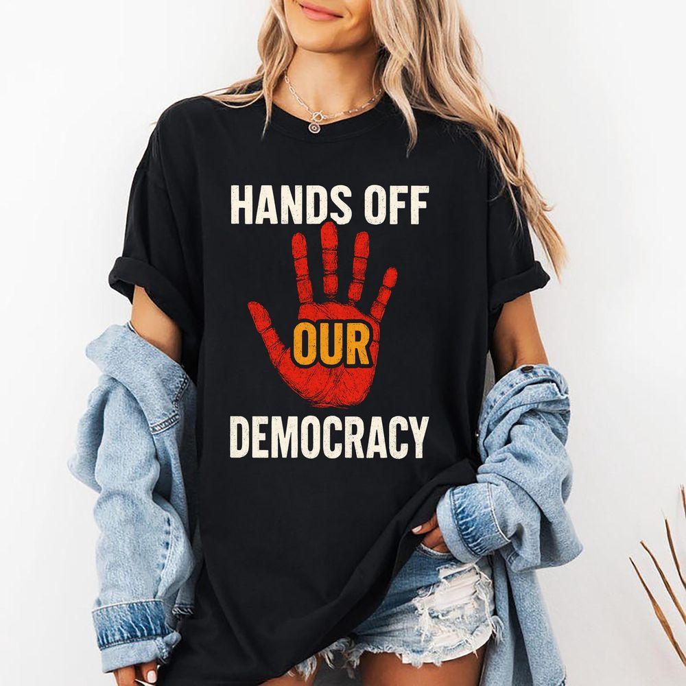 Hands Off Our Democracy Anti Trump Elon Musk Awesome Shirt